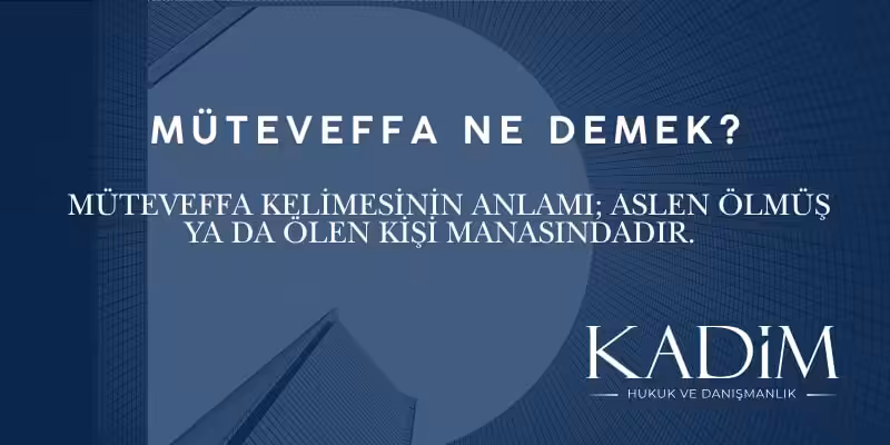 muteveffa ne demek