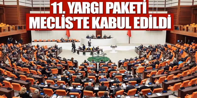 11 yargi paketi ne zaman cikacak