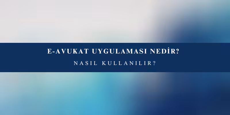 e avukat uygulamasi